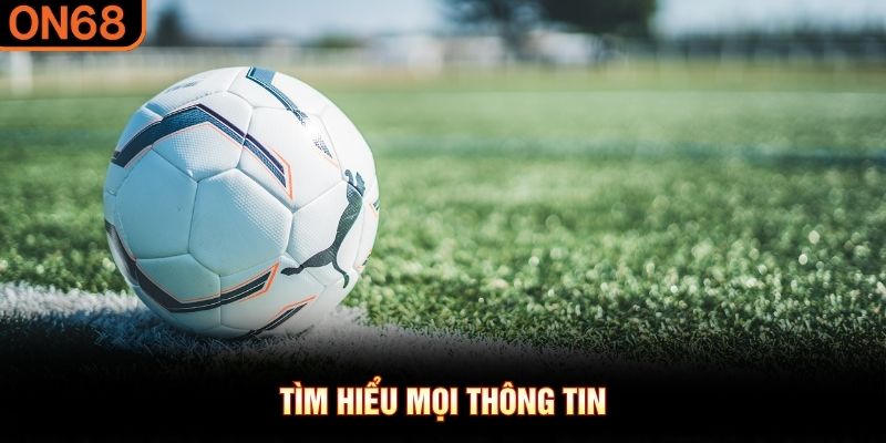 T&igrave;m hiểu mọi th&ocirc;ng tin&nbsp;
